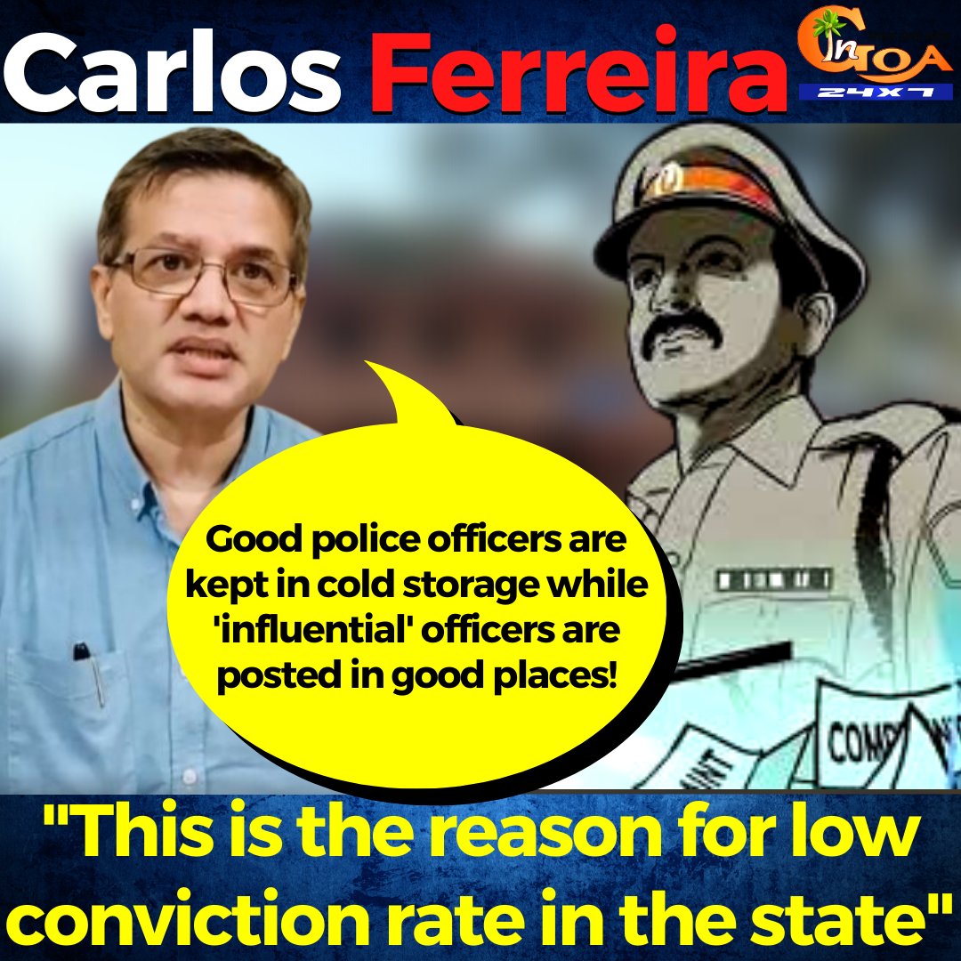 InGoa24x7's tweet photo. Good police officers are kept in cold storage while 'influential' officers are posted in good places! This is the reason for poor rate of conviction: @carlosgoa25
WATCH : https://t.co/eksR5jEk8N
#Goa #GoaNews #GoodPolice #influential #posting #conviction #CarlosFerreira https://t.co/fTjPPMuoQk