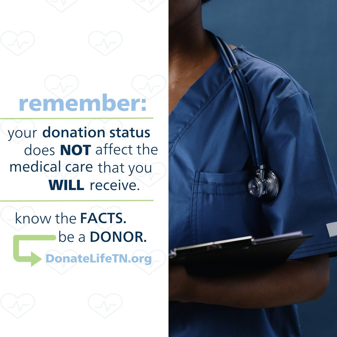 Remember: Your donation status does not affect the medical care you will receive!

A medical professional's first priority is always to save your life!

Know the facts and register as an organ, eye and tissue donor today at DonateLifeTN.org.