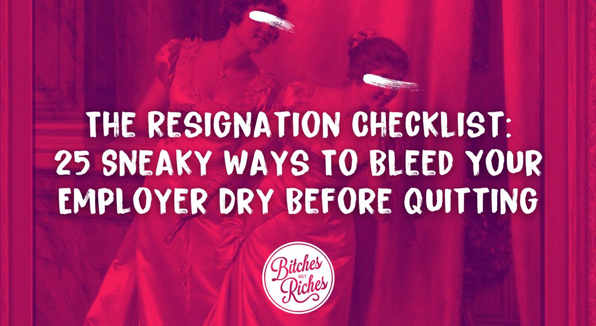 The Resignation Checklist: 25 Sneaky Ways To Bleed Your Employer Dry Before Quitting bitchesgetriches.com/resignation-ch… via @bitchesgetrich #FIREmovement #quietquitting #quityourjob