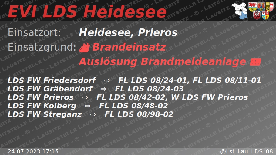 🚨 24.07.2023 17:15 🔥 📟 B:Brandmeldeanlage 🌐 Heidesee, Prieros 🚒 ⇨ FW Friedersdorf, FW Gräbendorf, FW Prieros, FW Kolberg, FW Streganz