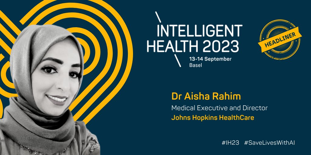 IntHealthAI's tweet image. ✨ We're thrilled to welcome Dr Aisha Rahim, Medical Executive and Director, @HopkinsMedicine as our new HEADLINER at #IntelligentHealth (13-14 September, Basel).🥳 Join our incredible lineup of speakers🎇 👉 hubs.li/Q01Yjzt-0 #SaveLivesWithAI #artificialintelligence