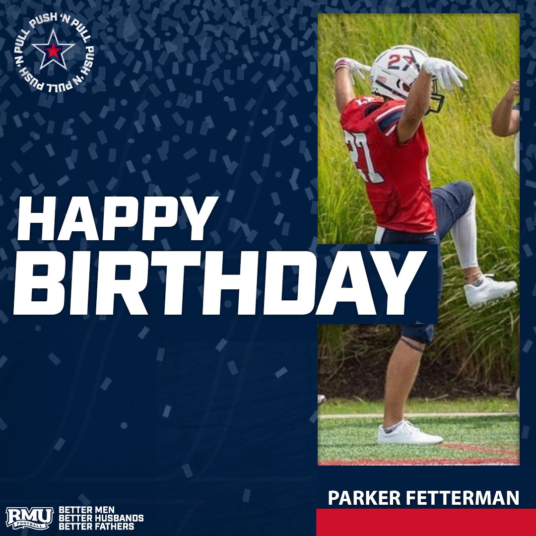 RMU_Football's tweet image. Happy Birthday 🎂 

@FettermanParker 

🔴 ⚪ 🔵 🏈 

#RMUFB | #RMUCulture | #PushNPull