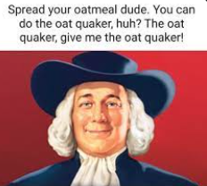 0bliviondotexe's tweet photo. @PicturesFoIder Quaker Oats or any oats in general. Idc if you can do the oat shaker, that shit bland af. https://t.co/whhtUXD1Pi