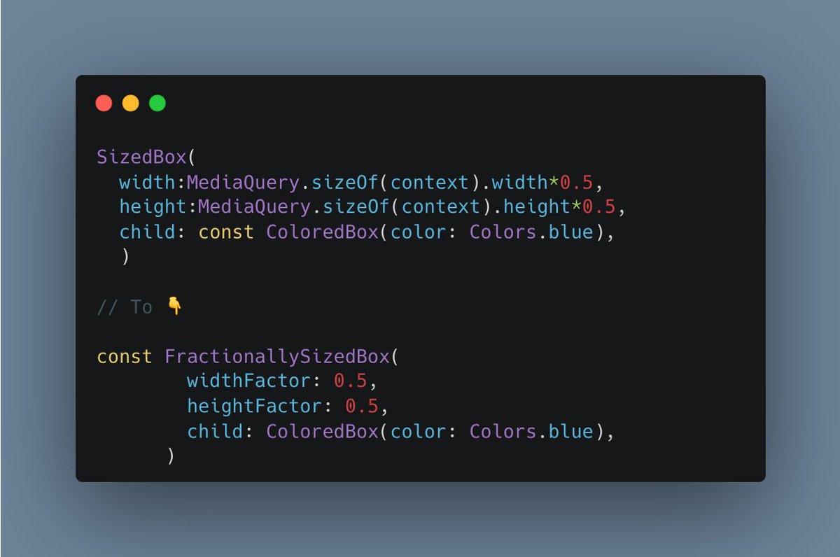 Add00w's tweet image. FractionallySizedBox is a nice widget that many #flutter developers don’t use, you can use it to make your design responsive, your widget will be “const” and no need to access MediaQuery directly.