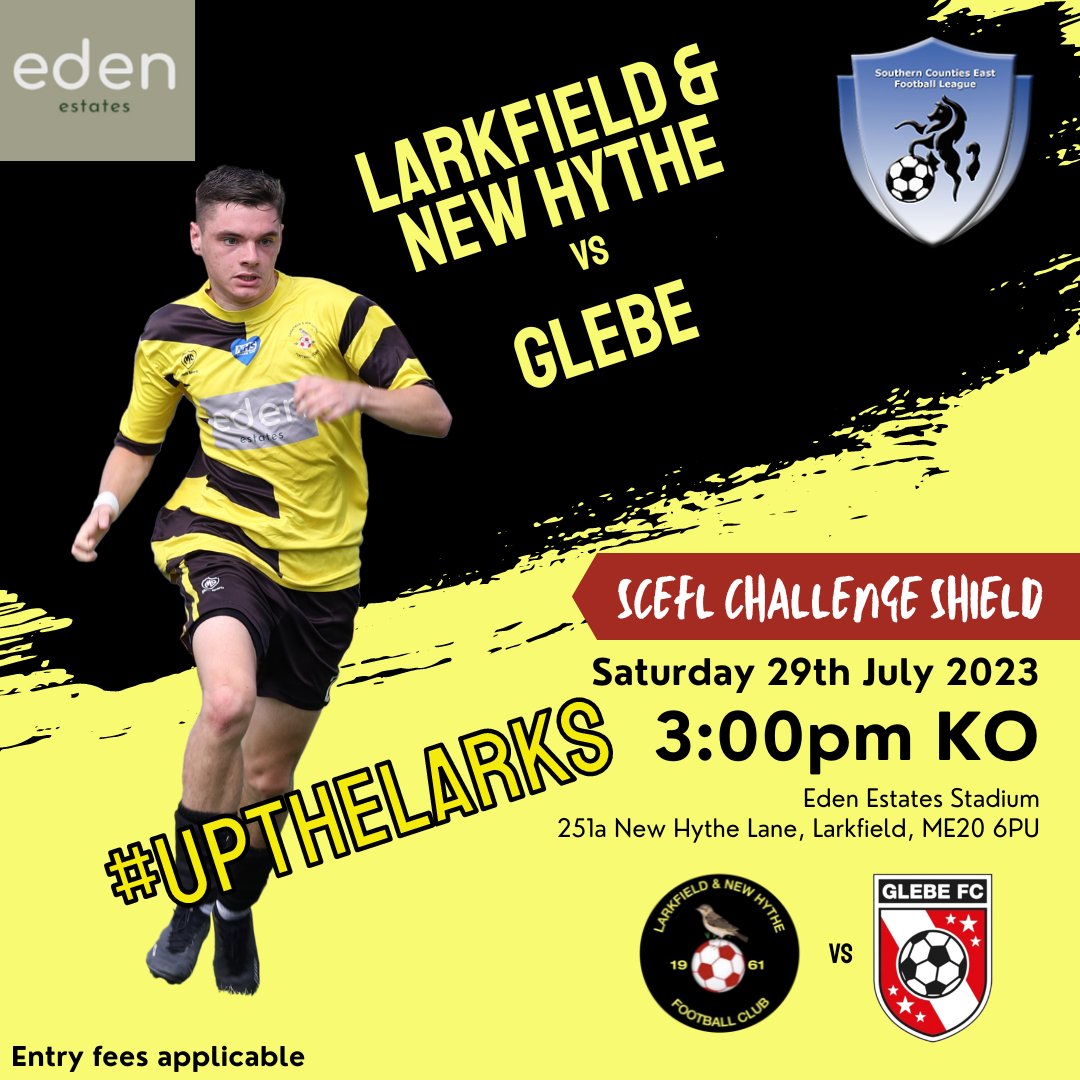 ⚽⚽⚽NEXT UP⚽⚽⚽ ⚽⚽SCEFL CHALLENGE SHIELD⚽⚽ 🗓Saturday 29th July ⏰ 3pm KO ⚽️ Larkfield & New Hythe v Glebe 📍Eden Estates Stadium, 251A New Hythe Lane, Larkfield, ME20 6PU 🍔Andys food factory will be serving hot food. 💰Entry Prices Applicable @EdenEstateAgent