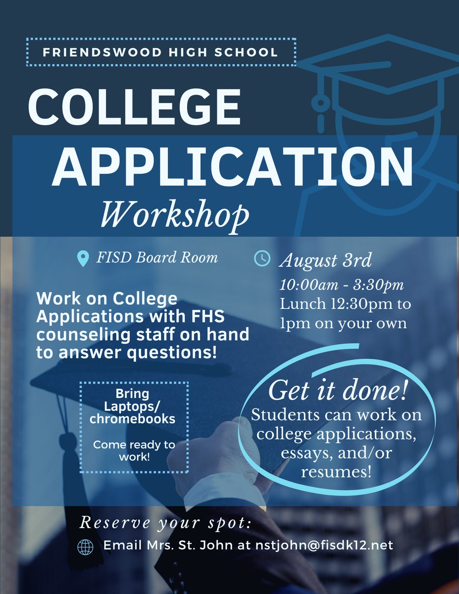 Just a reminder to all incoming FHS seniors: There will be a College Application Workshop on Aug 3rd. See flyer below for more details! We still have a few spots available, so email Mrs. St. John at nstjohn@fisdk12.net to reserve your spot! @friendswoodisd @FISDEdFd