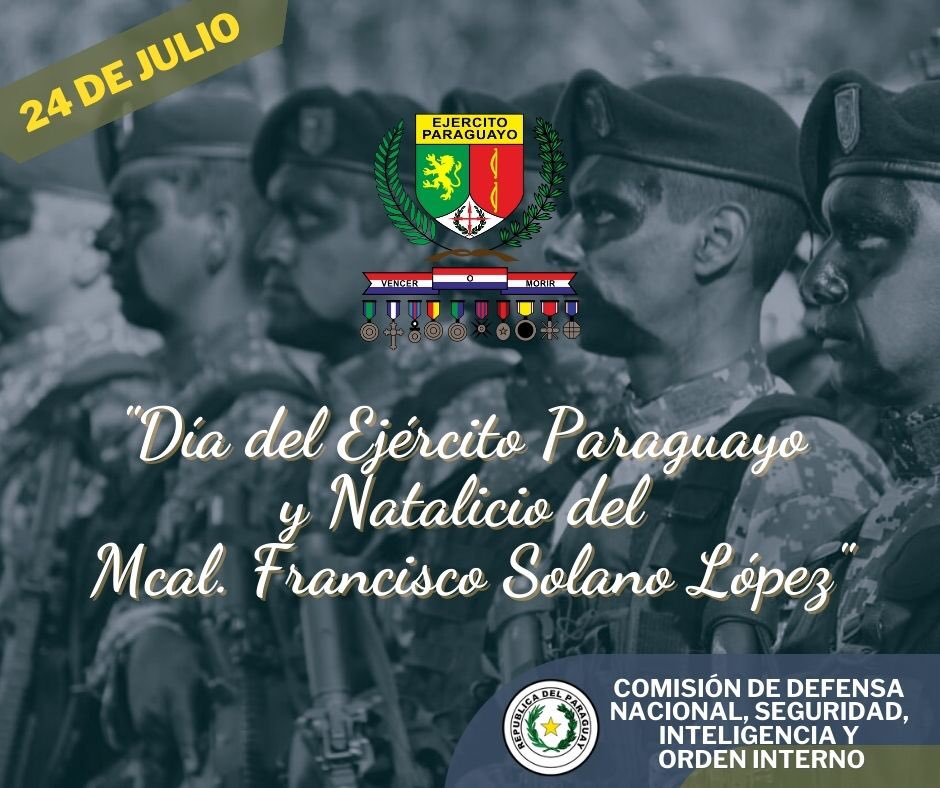 ComDefensaHCD's tweet image. 🗓️ 𝟐𝟒 𝐃𝐄 𝐉𝐔𝐋𝐈𝐎

En la fecha se recuerda el Día del @Ejercito_Pyo, en coincidencia con el aniversario del nacimiento del héroe máximo de nuestra nación, el Mariscal Francisco Solano López 🇵🇾
