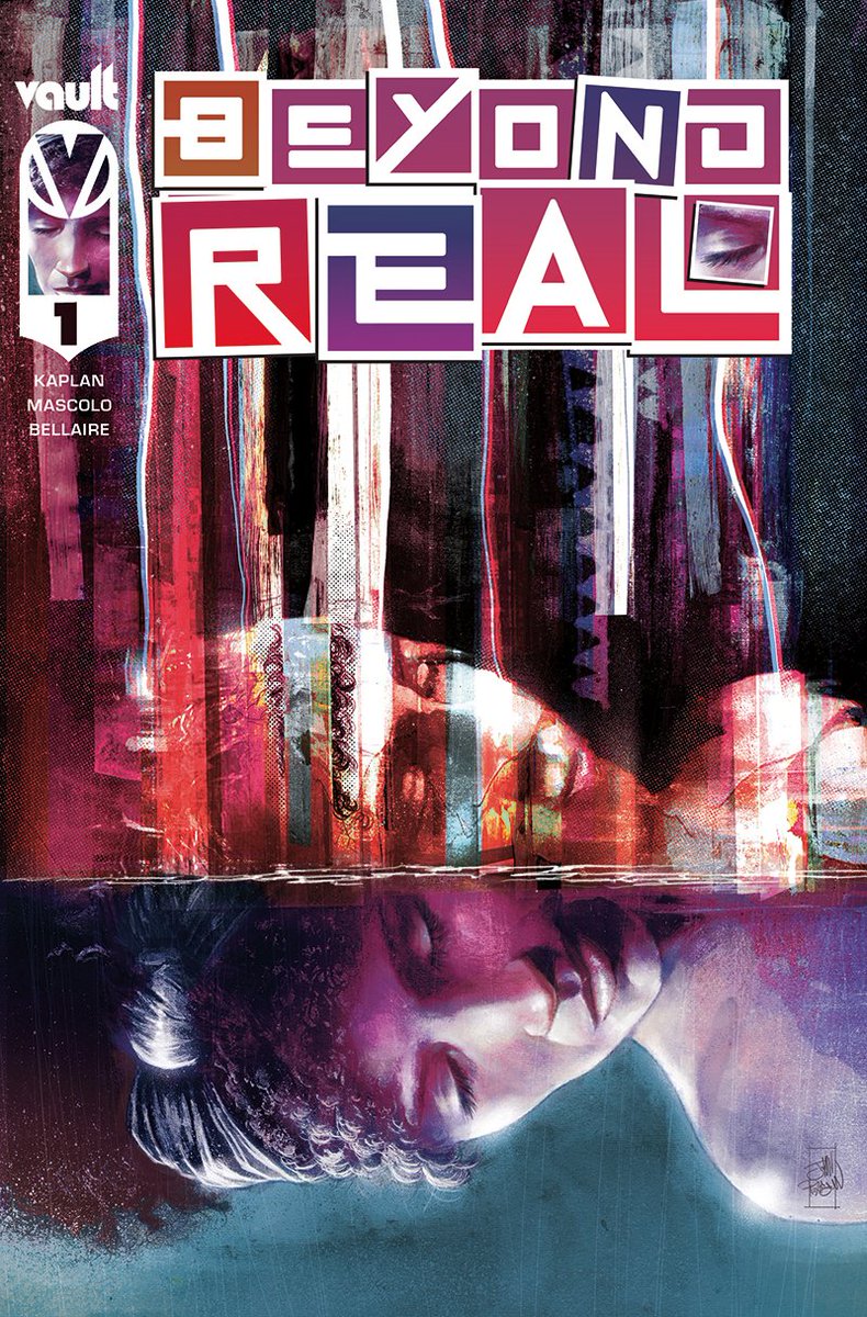 VAULT ANNOUNCES 'BEYOND REAL', AN AMBITIOUS NEW SCI-FI SERIES, on DF NEWS! @DynamicForces @thevaultcomics #BeyondReal #ZackKaplan dynamicforces.com/htmlfiles/news…