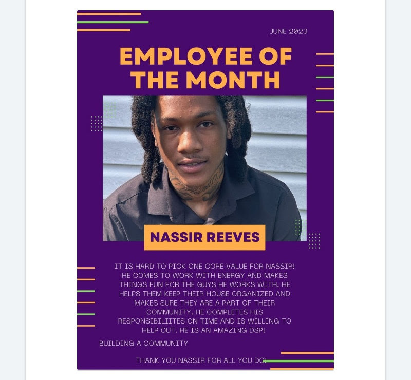 Celebrating last month's Employee of the Month - Nassir Reeves! 👏🤝

Nassir comes to work with an energy and passion that makes things fun. He always completes his responsibilities on time and goes above and beyond to help others with their tasks. He is an amazing DSP!