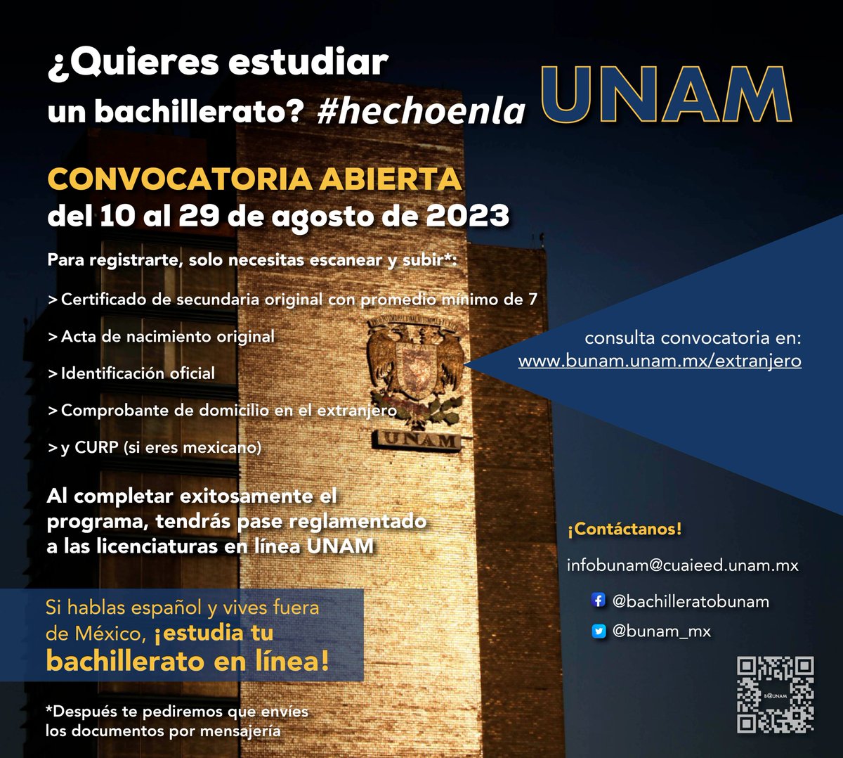 ¿Hablas español, vives fuera de México y quieres cursar tu bachillerato? <a href="/BUNAM_mx/">B@UNAM</a>  te ofrece cursarlo en línea con requisitos mínimos.

Al concluir, tendrás tu pase reglamentado a la licenciatura.
Convocatoria abierta del 10 al 29 de agosto de 2023 en bunam.unam.mx/extranjero/
