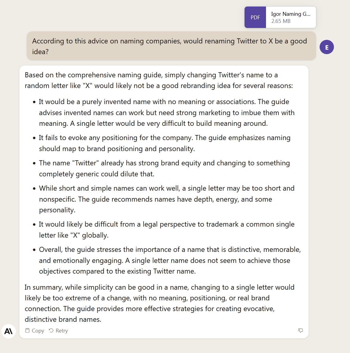 AI is really good at applying theory to practice. Give it a paper and ask it to apply it.

I uploaded the Igor Naming Guide to Claude 2 and asked: "According to this advice on naming companies, would renaming Twitter to X be a good idea?" No notes.

Guide: igorinternational.com/process/i/Igor…
