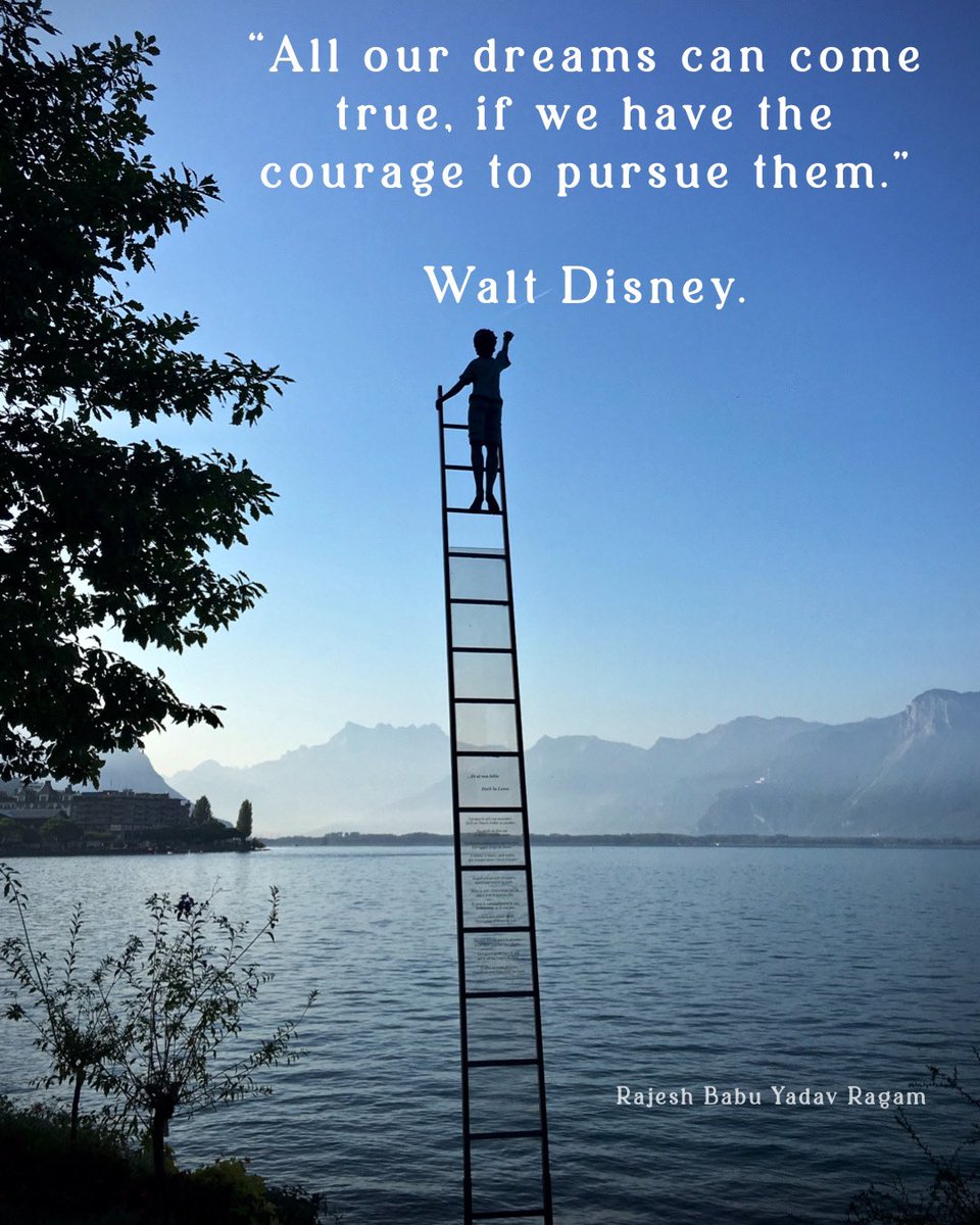 “All our dreams can come true, if we have the courage to pursue them.” — #WaltDisney. @DisneyStudios @WaltDisneyWorld @RajeshBabuYadav Rajesh Babu Yadav Ragam #RajeshBabuYadavRagam