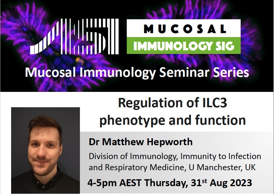 Up first in our #mucosal #immunology seminar series on Thurs 31st August is Matthew Hepworth @Hepworth_Lab presenting 'Regulation of ILC3 phenotype and function". <a href="/OfficialUoM/">The University of Manchester</a> <a href="/ASImmunology/">Australian and New Zealand Society for Immunology</a>