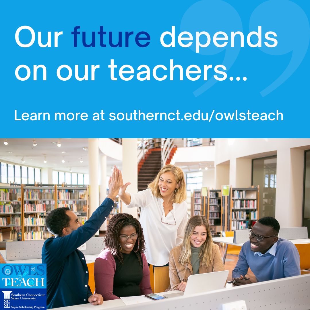 Our future depends on our teachers...

Learn more at southernct.edu/owlsteach

@SCSU @ctstategateway 

#ct #southern #scsu #newhaven #northhaven #hamden #teaching