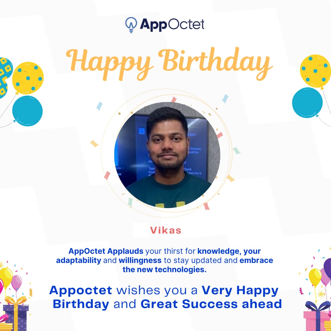 appoctet's tweet photo. Happy Birthday Vikas, 🎉

AppOctet Applauds your thirst for knowledge, Your adaptability and willingness to stay updated and embrace the new technologies.🎂🎈

Appoctet wishes you a very happy birthday and good luck ahead.👍

#happybirthday #birthdaypost #appoctet #birthday https://t.co/rai8LD1vnn