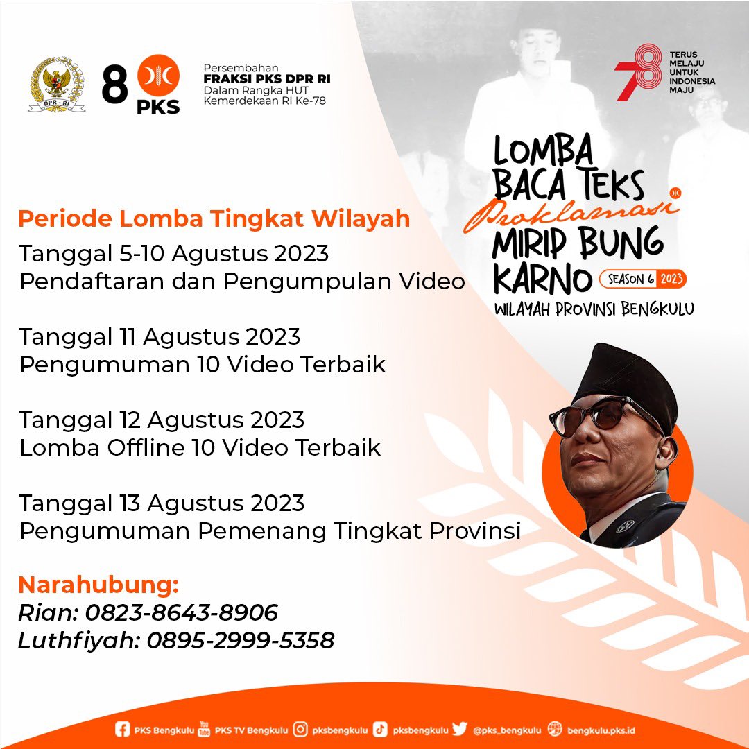 Fraksi PKS DPR RI Mempersembahkan
Dalam Rangka HUT ke-78 Kemerdekaan RI🇮🇩🇮🇩🇮🇩

LOMBA BACA TEKS PROKLAMASI MIRIP BUNG KARNO (SEASON 6 | 2023)
Tema : Proklamasi dan Perubahan 

Khusus Wilayah Provinsi Bengkulu 

#fraksipksdprri
#PKSpembelarakyat
#PKSnomor8