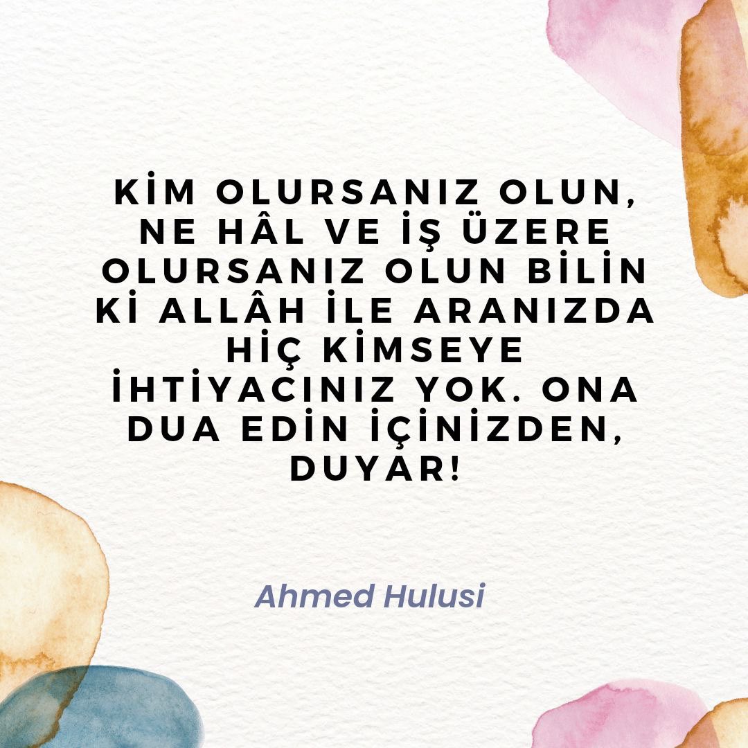 KIM OLURSANIZ OLUN!