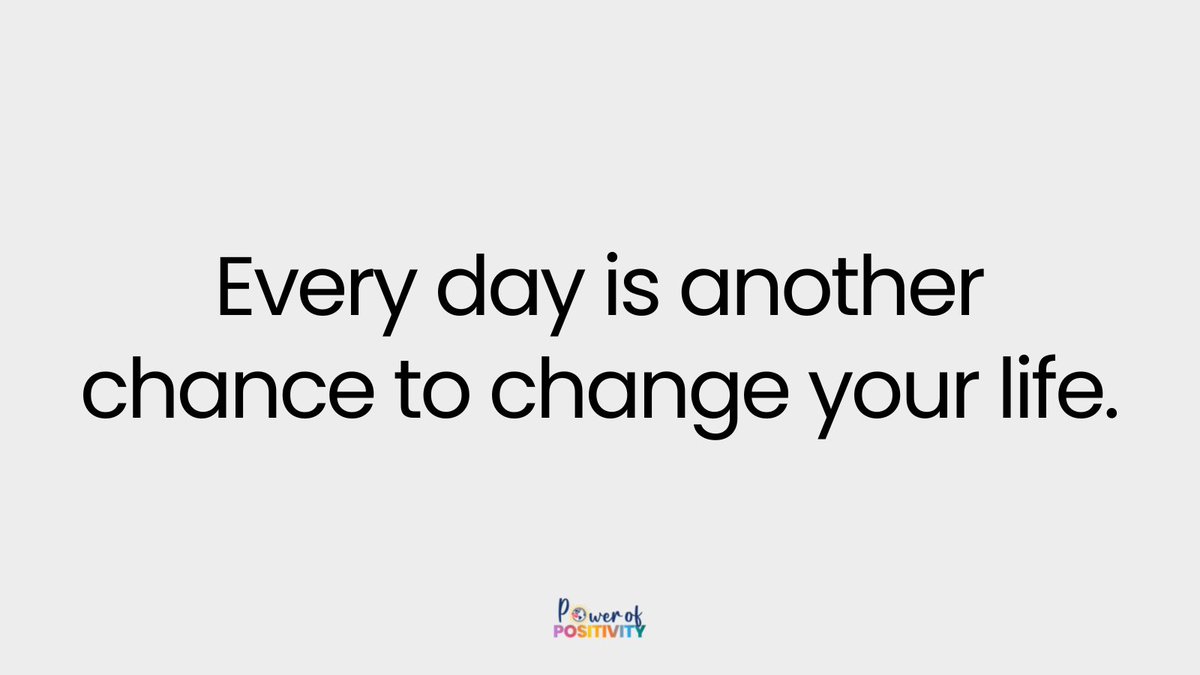 LIVEpositivity's tweet image. Every day is another chance to change your life.