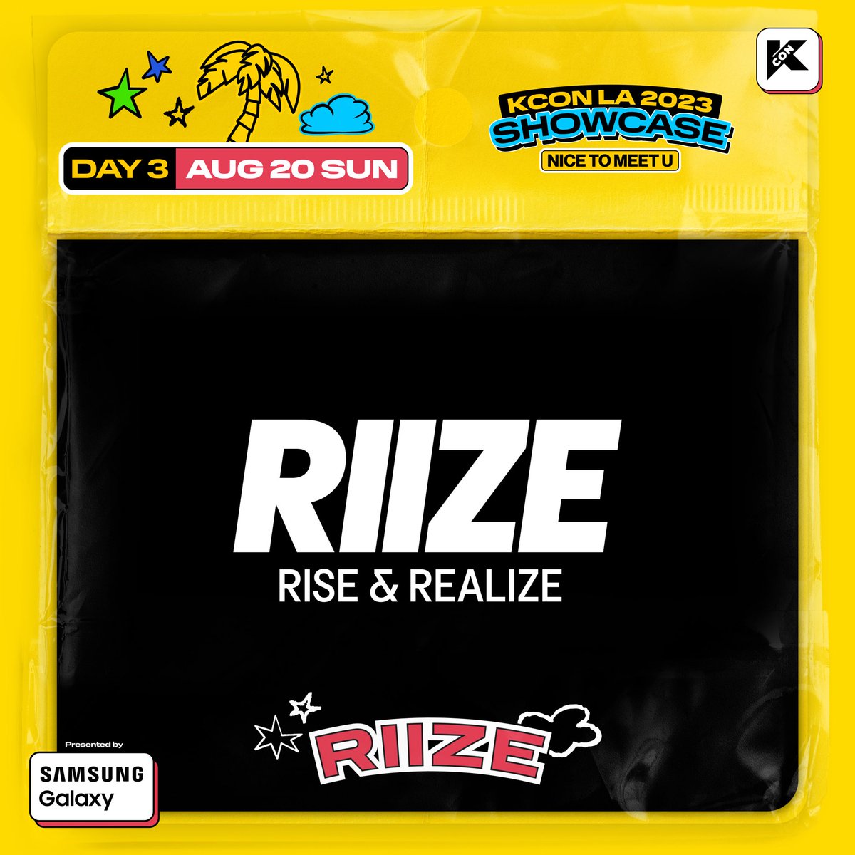 [#KCONLA2023] 
𝗦𝗛𝗢𝗪𝗖𝗔𝗦𝗘: 𝗡𝗜𝗖𝗘 𝗧𝗢 𝗠𝗘𝗘𝗧 𝗨 
ARTIST LINEUP 

🅓🅐🅨 ➌
#RIIZE 
@riize_official

𝗦𝗛𝗢𝗪𝗖𝗔𝗦𝗘: 𝗡𝗜𝗖𝗘 𝗧𝗢 𝗠𝗘𝗘𝗧 𝗨 
at the CONVENTION 'KCON STAGE’ 🙌

🎈KCON LA 2023
8.18.~8.20.
Let’s #KCON!