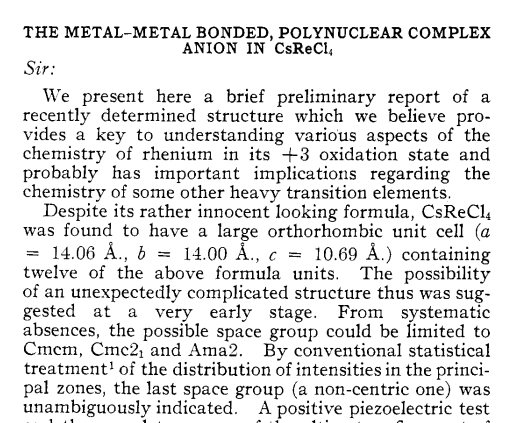 Chem_History's tweet photo. In 1963, Frank Cotton discovered the presence of multiple bonds between metal atoms by studying the compound Cs[ReCl₄] using X-ray difraction. It was discovered that the correct formula for the compound is Cs₃[Re₃Cl₁₂], and there are double bonds between the rhenium atoms. https://t.co/xCcTS9coXB