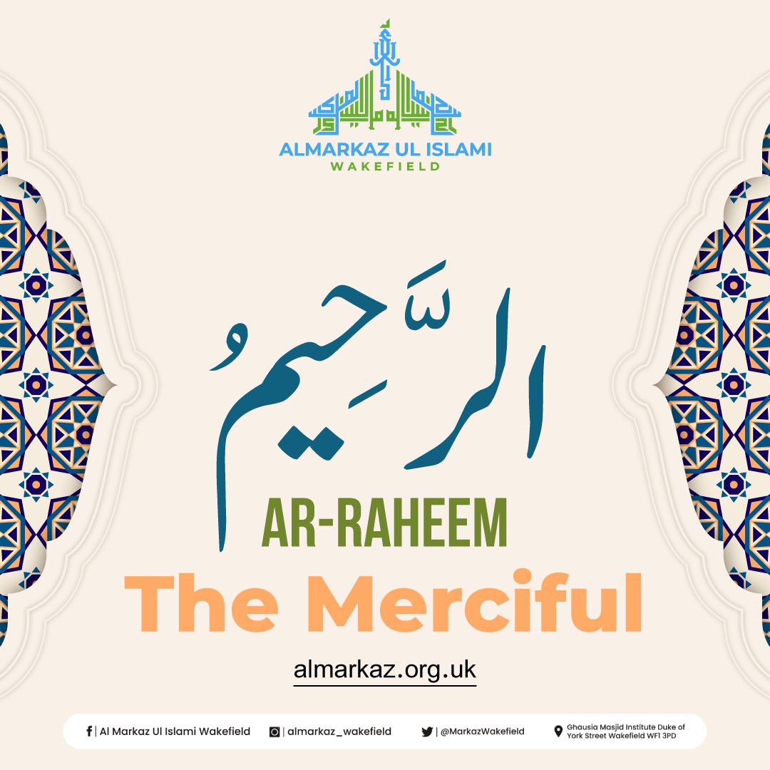 MarkazWakefield's tweet photo. Ar-Rahim's mercy knows no bounds. Let's extend mercy to others and seek His forgiveness. 🕊️
#almarkazulislamiwakefield
#AsmaulHusna #DivineMercy
#Mercy
#Forgiveness
#Spirituality
#DivineMercy
#ArRahim
#SeekForgiveness
#Blessings
#Compassion
#LoveAndMercy
#PeacefulHeart https://t.co/OVIciAdOzU