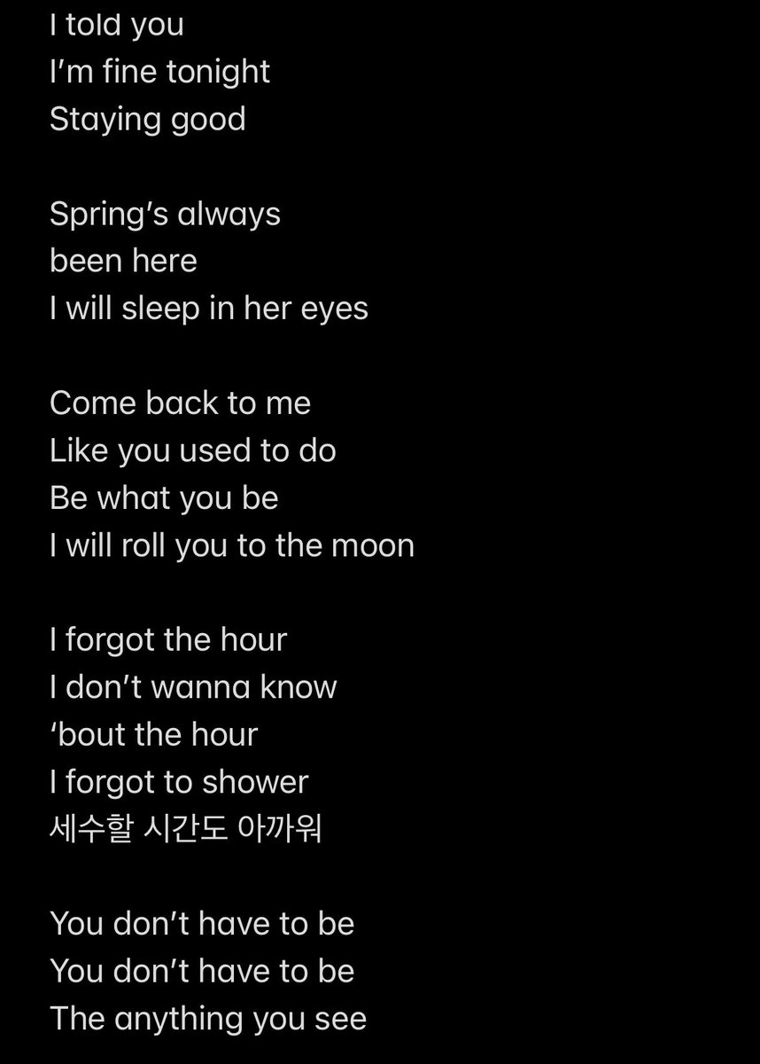 renkiger_'s tweet photo. “I told you
I’m fine tonight
Staying good

Spring’s always
been here
I will sleep in her eyes

Come back to me
Like you used to do
Be what you be
I will roll you to the moon

I forgot the hour
I don’t wanna know
‘bout the hour
I forgot to shower
세수할 시간도 아까워 + https://t.co/NUAu0FGPDc