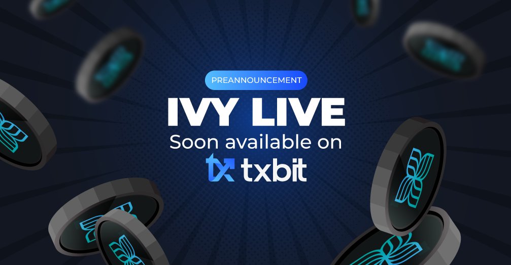 📢 $IVY Preannouncement 📢

Attention #Txbit &amp; $IVY traders! 👇

We are excited to announce that $IVY will soon be tradable on #Txbit! 🚀

Stay tuned for further updates! 👀

<a href="/ivylive_io/">Ivy Live</a> #Blockchain #CRYPTONEWS #altcoins #altcoinseason #Crypto