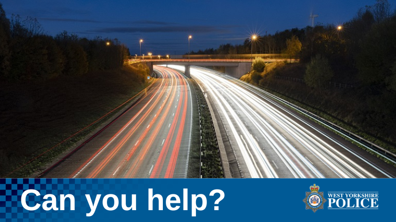 Were you on the M62 between junctions 25 and 26 last night? 

A 12-year-old boy has died after being struck by a vehicle. The driver didn't stop at the scene and we need to identify them.

Further details at: westyorkshire.police.uk/news-appeals/a…
