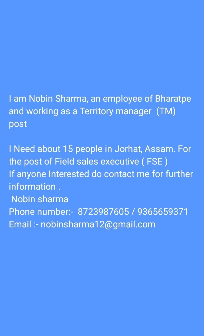NobinSharma6's tweet photo. I Need about 15 people in Jorhat, Assam. For the post of Field sales executive ( FSE ) 
If anyone Interested do contact me for further information . 
 Nobin sharma
Phone number:- 8723987605
#jorhat https://t.co/SbTaJIGJMl