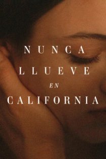 “Nunca llueve en California” tiene uno de los guiones más duros que he visto. Su reflejo de la fragilidad mental, de sentirse especial, del concepto erróneo del amor,  te deja ko. Eres consciente en todo momento de que aquello no puede acabar bien. Te destroza con ese plano final