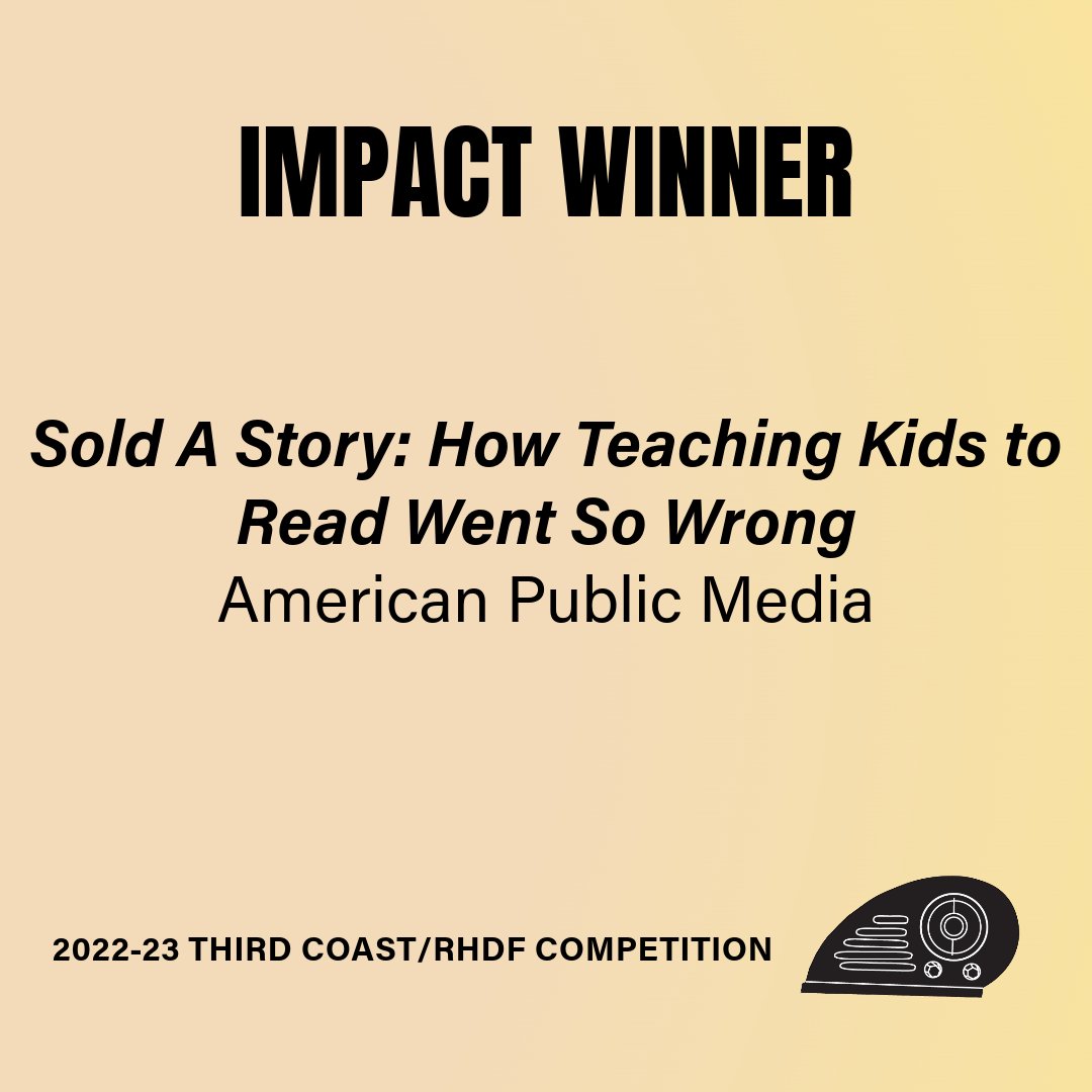 “Sold A Story: How Teaching Kids to Read Went So Wrong” (United States) is the Impact Winner! #ThirdCoastAwards

Congratulations to producer &amp; host <a href="/ehanford/">Emily Hanford</a> &amp; the rest of the team from <a href="/AmPubMedia/">American Public Media</a>.