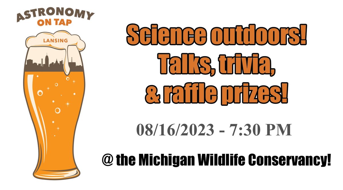 Join us on August 16th, for another fun night of cool science and tasty drinks! We'll be at the Michigan Wildlife Conservancy again, enjoying their wonderful patio and sweet nature vibes.
We'll have 2 astronomy-themed talks, trivia questions, a Q&amp;A session, and raffle prizes.
