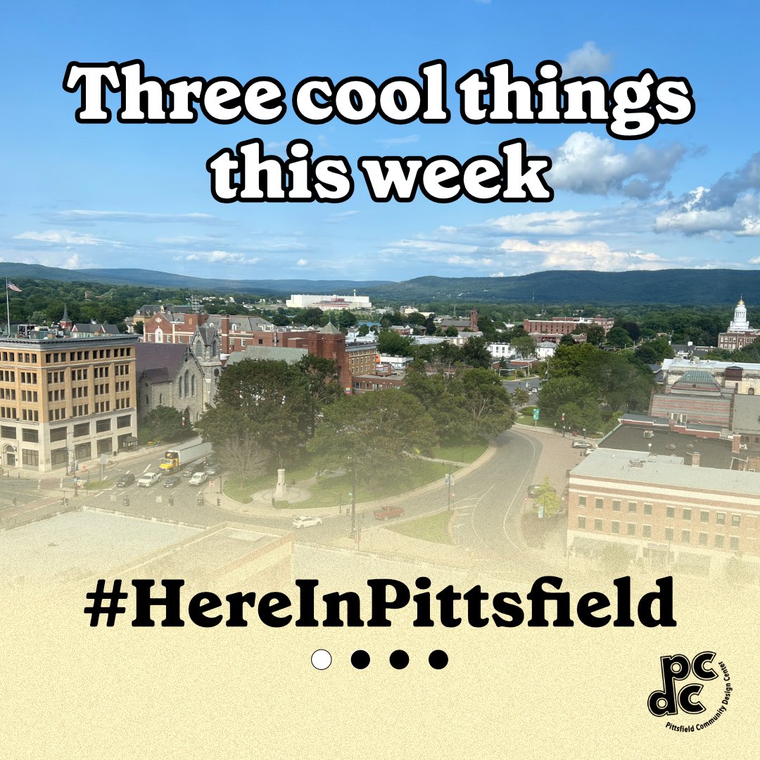 PittsCommDesign's tweet image. Three cool things this week #HereInPittsfield