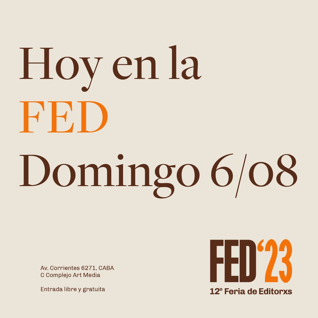 ¡ÚLTIMO DÍA DE #FED23! Nos vemos de 14 a 22hs en le C Complejo Art Media, Av. Corrientes 6271 🔥🔥🔥🔥🔥🔥🔥🔥🔥