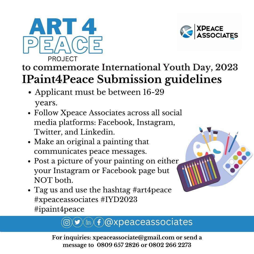 CALL FOR APPLICATION!!

We Need YOU for the “ART 4 Peace Project”! Join our community-driven initiative to revive storytelling and art as tools for peacebuilding. Let’s make a difference together!

Application Guidelines below👇👇
#Art4Peace #XpeaceAssociates #Peace #IWrite4Peace