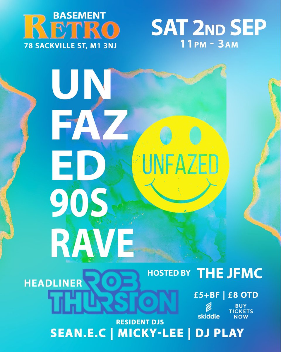 UnfazedEvents's tweet photo. Last chance to grab your limited 3 for 2 tickets 

📅 Sat 2nd September
🎧 Rob Thurston 🎤 JFMC 
🎧 DJ Play | Sean.E.C | Micky-Lee
📍 Retro, Manchester  (Basement)
🎟 £5+bf | OTD £8 | https://t.co/fb2lqOkUyT / £5 with student card OTD
🚪 11pm - 3am 🛑 1.30am
#Manchester #90srave https://t.co/oCnrJpFapt