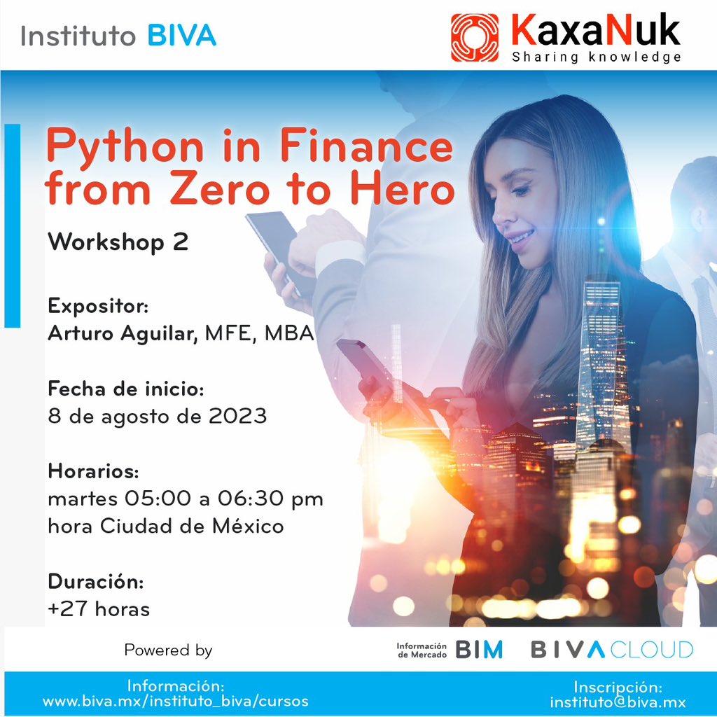 BIVAMX's tweet photo. El #InstitutoBIVA en conjunto con #Kaxanuk te invitan al programa «Python in Finance from Zero to Hero» #Workshop2.
Conviértete en un #Quant Financiero con #Python desde cero hasta profesional.
Martes 8 de agosto a las 17:00 hrs.
Informes en el sitio: https://t.co/lte0F0cN21
Inscripciones al correo: instituto@biva.mx