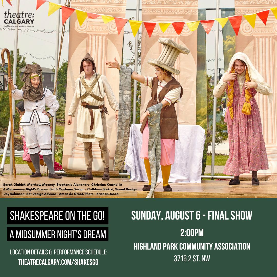 Join us today for the FINAL performance of A Midsummer Night's Dream!

Free show at 2pm - Highland Park Community Association.

Adapted by Anna Cummer, directed <a href="/KelliFox14/">Kelli Fox</a>, this adaptation is hilarious, high energy, &amp; fun for all ages! 

Details: bit.ly/4471q0rv

#yyc