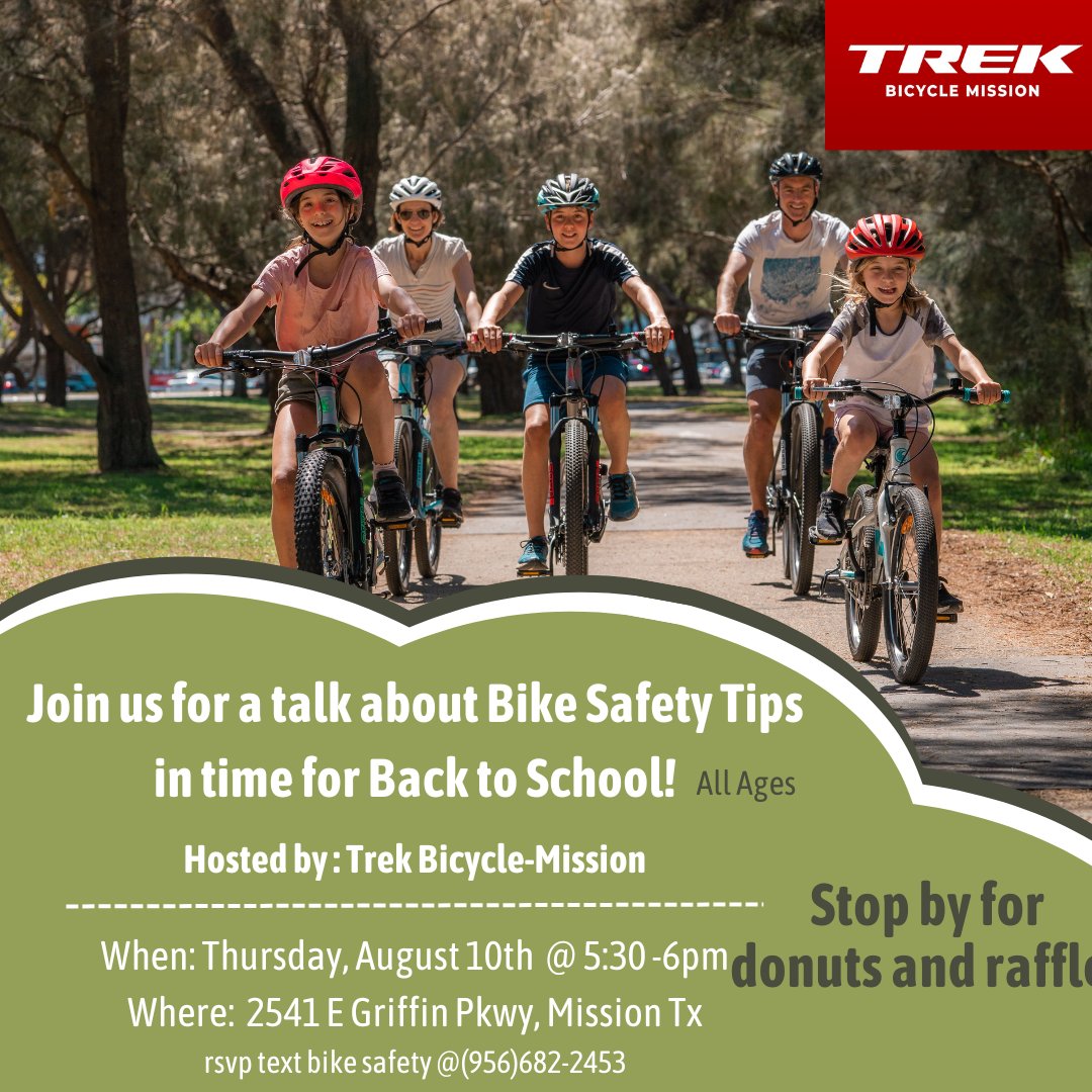 Join us for a talk about Bike Safety tips in time for back to school. Where: 2541 E Griffin Parkway, Mission. Thur Aug. 10th, 2023  @ 5:30 pm. Text us  BIKE SAFTETY at @9565348263 to reserve your space. See you there, let's enjoy a donut and learn the basics.
#BacktoSchool2023