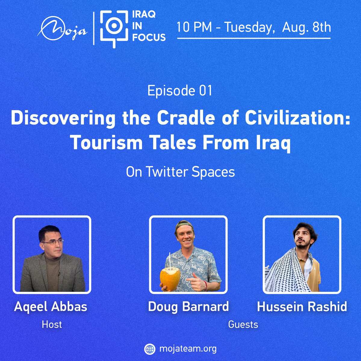 Welcome to join us the first episode of “Iraq in focus” a Twitter space program on Moja Twitter, where we will discuss "Tourism in Iraq" with the presence of the American YouTuber and tourist, Doug Barnard and Hussein Rashid, tour guide and operator, moderated by Dr. Aqeel Abbas.