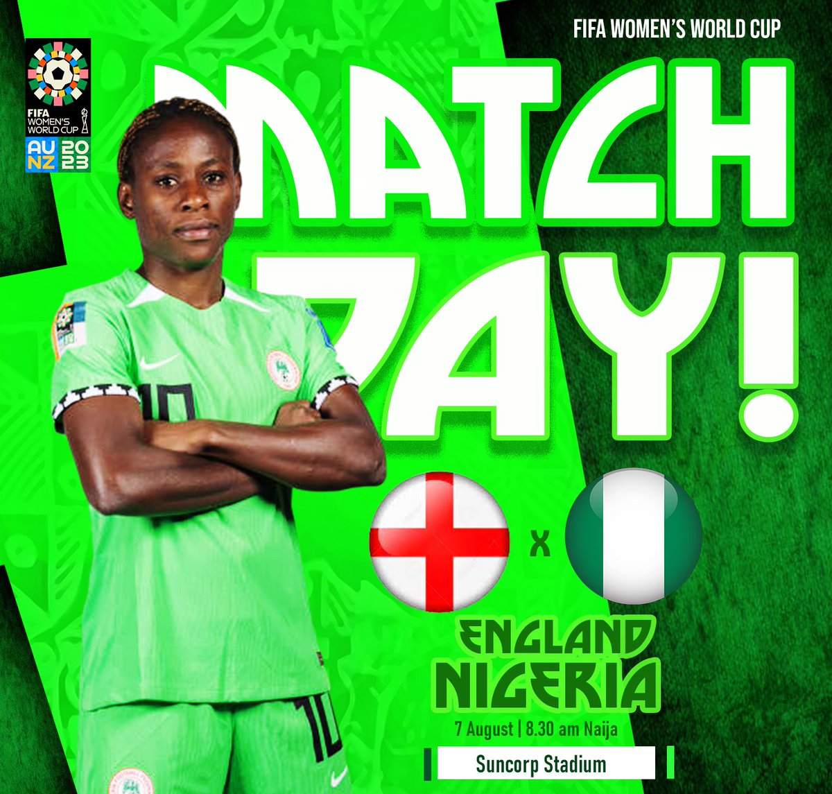 🚨𝗠𝗔𝗧𝗖𝗛 𝗗𝗔𝗬🚨

⚽️ England 🏴󠁧󠁢󠁥󠁮󠁧󠁿🆚 Nigeria 🇳🇬 
🗓  7 August 2023
⏱ 8:30am #NGA time
🏟 Lang Park, Brisbane    
🏆 #FIFAWomensWorldCup 

Your support matters to us!💕💃

#SoarSuperFalcons| #ENGNGA| #FIFAWWC   | #NGA