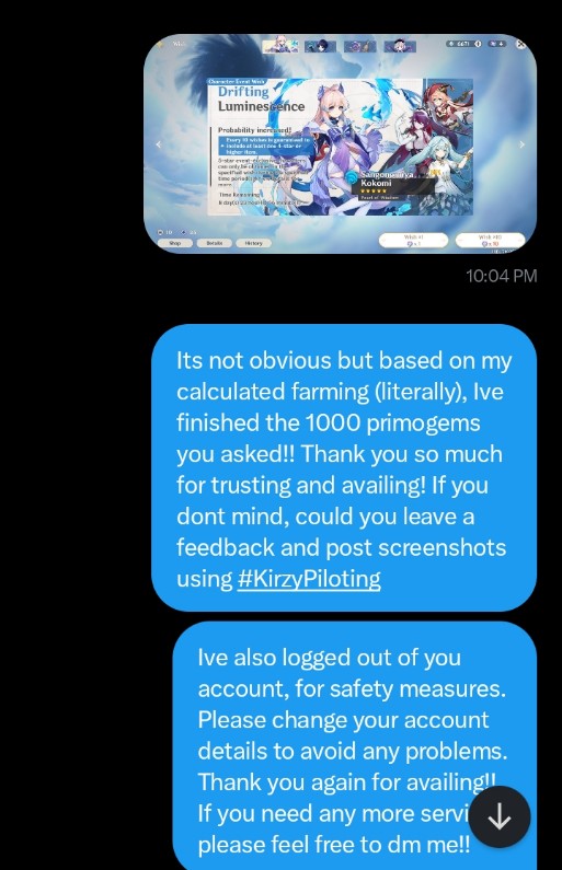 1000 primogems farming (Done✅)

Thank you so much for taking the last spot of our free service and for trusting us!!! 

( #Kirzypiloting #GenshinImpact #genshinpiloting )