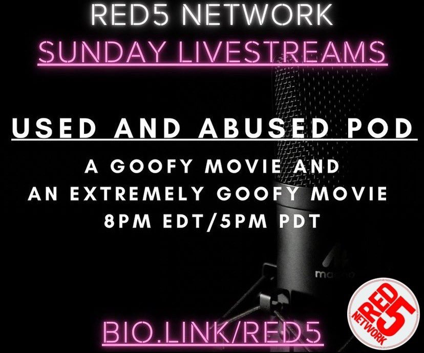 YOUR Red 5 Network (@red5network) on Twitter photo Tonight <a href="/UsedAbusedpod/">Used & Abused Pod</a> will be talking about the Goofy movies. Join their live chat at 8pm edt/5pm pdt, live on YouTube! Tonight <a href="/UsedAbusedpod/">Used & Abused Pod</a> will be talking about the Goofy movies. Join their live chat at 8pm edt/5pm pdt, live on YouTube!
