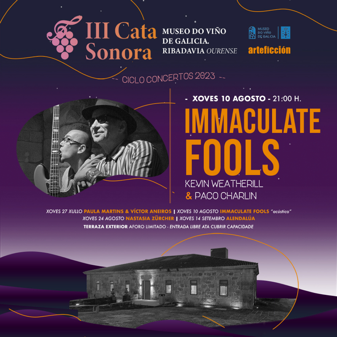 🎸 𝐂𝐚𝐭𝐚𝐬 𝐒𝐨𝐧𝐨𝐫𝐚𝐬 no Museo do Viño de Galicia.
Xoves 10 de agosto, Concerto de Immaculate Fools (Kevin Weatherill e Paco Charlin).

⌚️ Horario: 21:00h
⚠️ Importante: entrada libre até completar aforo.

🍷 Animádevos a disfrutar do Cultura na Ruta do viño do Ribeiro.