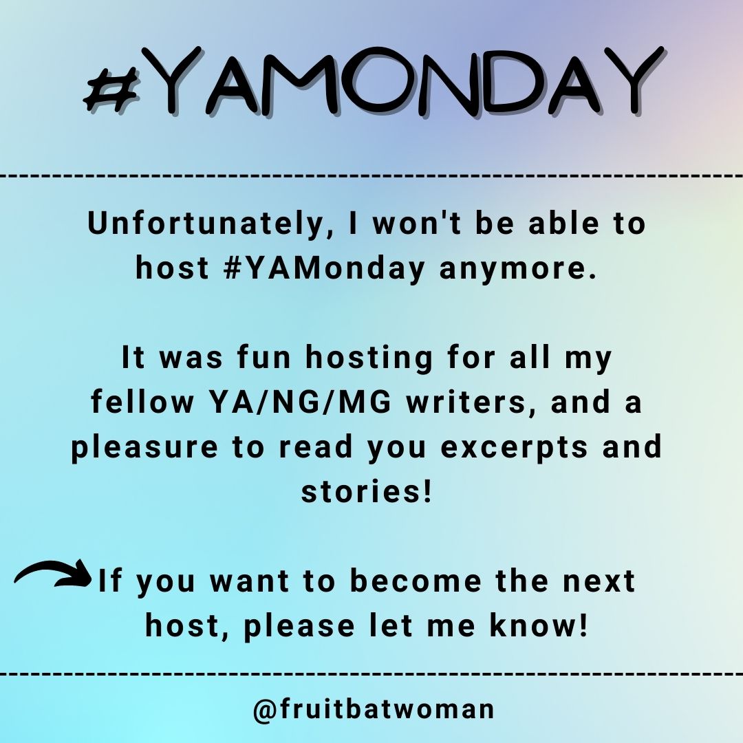 Unfortunately, I won't be able to host #YAMonday anymore.

It was a pleasure reading the excerpts and stories of my fellow YA/NG/MG writers!

If you want to become the next host, please let me know 💚💙

#Prompt #FlashFiction #AmWritingYA #WritingCommunity #Microfiction