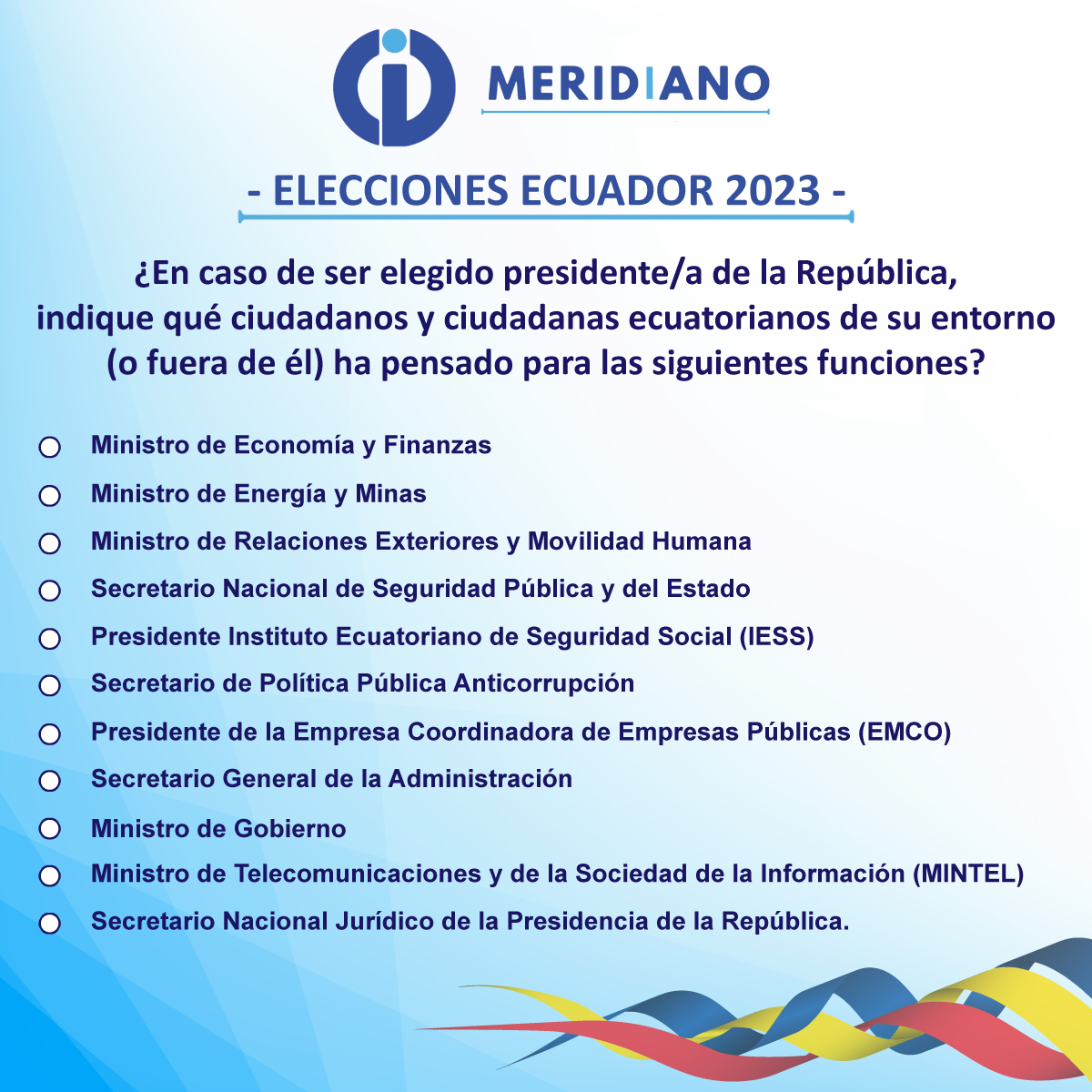 Fundación Meridiano invita a candidatos presidenciales a informar sobre 5 temas cruciales. Primero, nombres de quienes conformarán su equipo de trabajo más cercano. <a href="/BolivarArmijos/">Bolívar Armijos</a> <a href="/xhervas/">Xavier Hervas</a> <a href="/LuisaGonzalezEc/">Luisa González</a> <a href="/DanielNoboaOk/">Daniel Noboa Azin</a> <a href="/yakuperezg/">Yaku Pérez Guartambel</a> <a href="/ottosonnenh/">Otto Sonnenholzner</a> <a href="/jantopicecuador/">Jan T. Topić</a> <a href="/VillaFernando_/">Fernando Villavicencio</a>