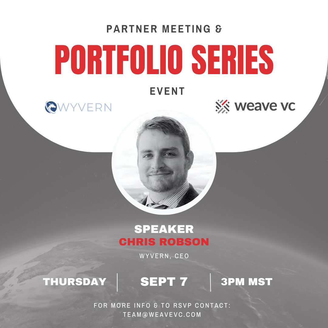 Join us on September 7th for our Partner Meeting &amp; Portfolio Series event with <a href="/WyvernSpace/">Wyvern</a>! Wyvern has made huge progress over the past year, most notably, successfully launching two satellites! 

For more info and to RSVP, contact team@weavevc.com

#venturecapital