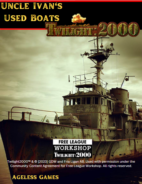 Lutra_Gaming's tweet photo. A test page for Uncle Ivans Used Boats (name will change just needed a placeholder) but something like this will be for the next Twilight 2000 book

Might place 4th edition someplace as well

@FreeLeaguePub #freeleaguepublishing https://t.co/nMYABtS9B2
