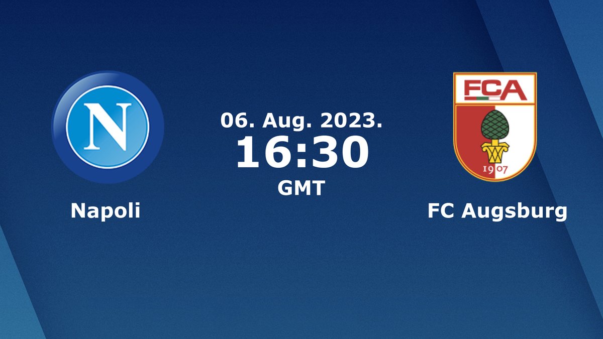 Napoli vs Augsburg Live Streaming and TV Listings, Live Scores, Videos - August 6, 2023 - Int. Friendly