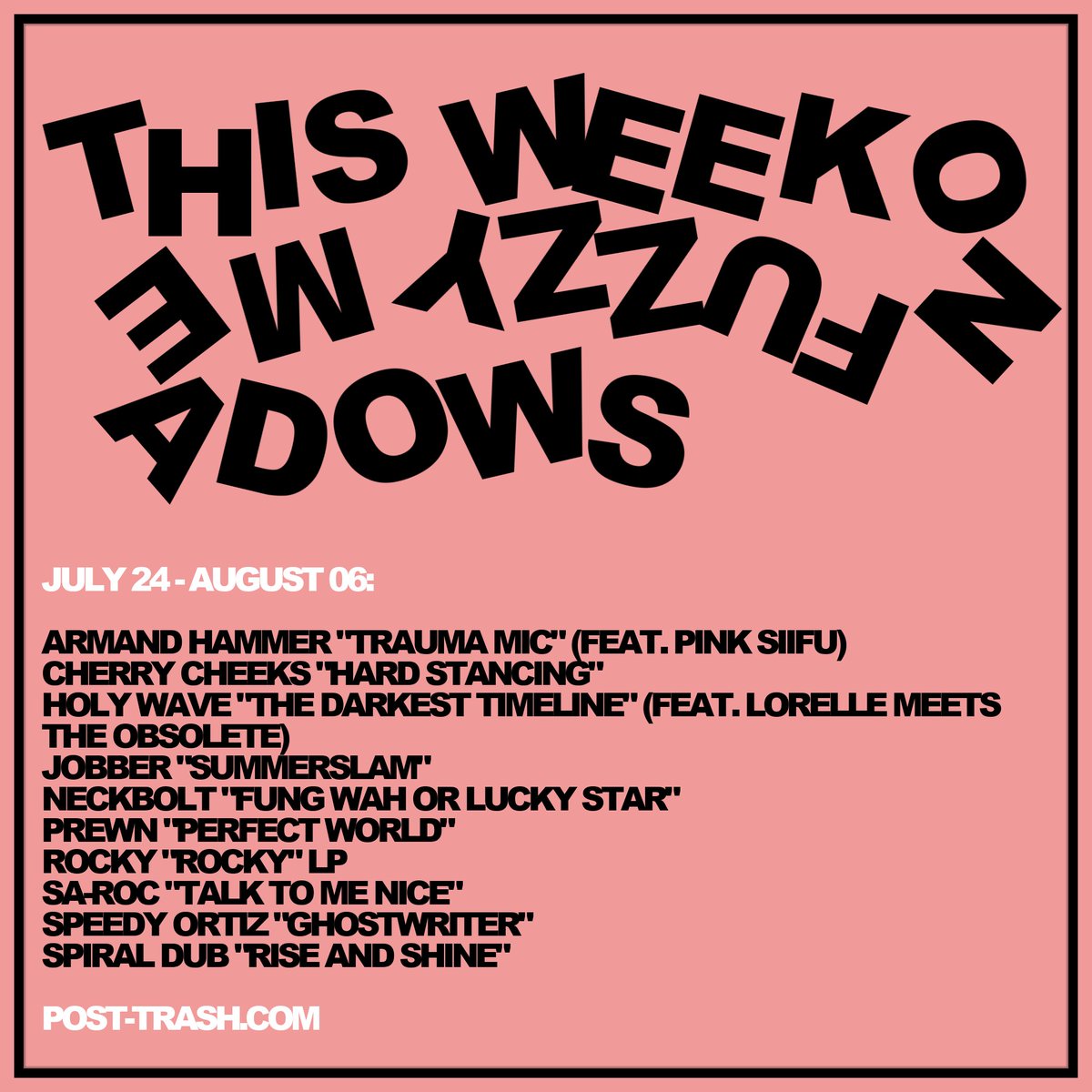 Post-Trash (@post_trash_) on Twitter photo "Fuzzy Meadows" returns with the BEST NEW MUSIC feat. <a href="/ArmandHammerNYC/">Armand Hammer</a> (feat. <a href="/PinkSiifu/">siifu</a>), <a href="/sad13/">speedy ortiz ÷ sad13 ÷ sadie dupuis ÷ haunted guy</a>, <a href="/jobbertheband/">Jobber</a>, <a href="/sarocthemc/">sa-roc</a>, <a href="/Holy_Wave/">Holy Wave</a> (feat. <a href="/ObsoleteLorelle/">Lorelle Meets The Obsolete</a>), Neckbolt (<a href="/BornYesterdayyy/">Born Yesterday Records</a>), Prewn, rocky, Spiral Dub, <a href="/CherryCheeksFL/">Kyle Harms</a>, and more! post-trash.com/news/2023/7/27… "Fuzzy Meadows" returns with the BEST NEW MUSIC feat. <a href="/ArmandHammerNYC/">Armand Hammer</a> (feat. <a href="/PinkSiifu/">siifu</a>), <a href="/sad13/">speedy ortiz ÷ sad13 ÷ sadie dupuis ÷ haunted guy</a>, <a href="/jobbertheband/">Jobber</a>, <a href="/sarocthemc/">sa-roc</a>, <a href="/Holy_Wave/">Holy Wave</a> (feat. <a href="/ObsoleteLorelle/">Lorelle Meets The Obsolete</a>), Neckbolt (<a href="/BornYesterdayyy/">Born Yesterday Records</a>), Prewn, rocky, Spiral Dub, <a href="/CherryCheeksFL/">Kyle Harms</a>, and more! post-trash.com/news/2023/7/27…